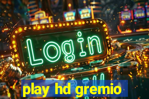 play hd gremio